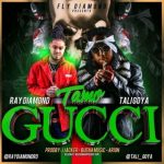 Tali Ft. Ray Diamond - Tamo Gucci MP3